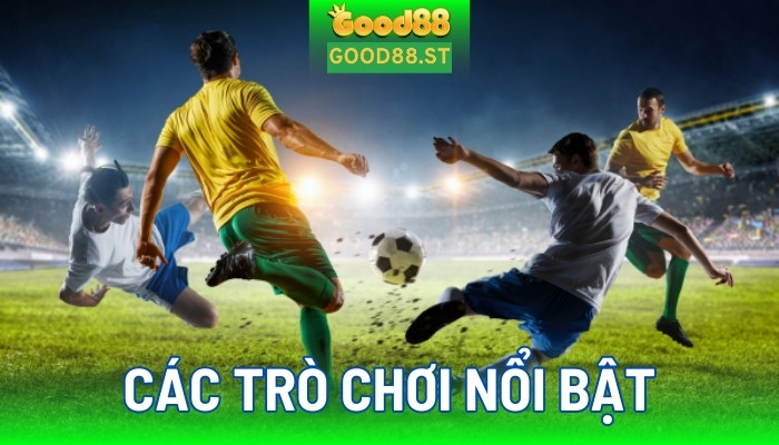 Các trò chơi nổi bật tại good88