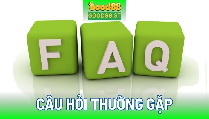 Tìm hiểu câu hỏi thường gặp tại good88
