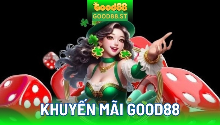 Tổng hợp khuyến mãi good88 giúp bạn gia tăng vốn cược