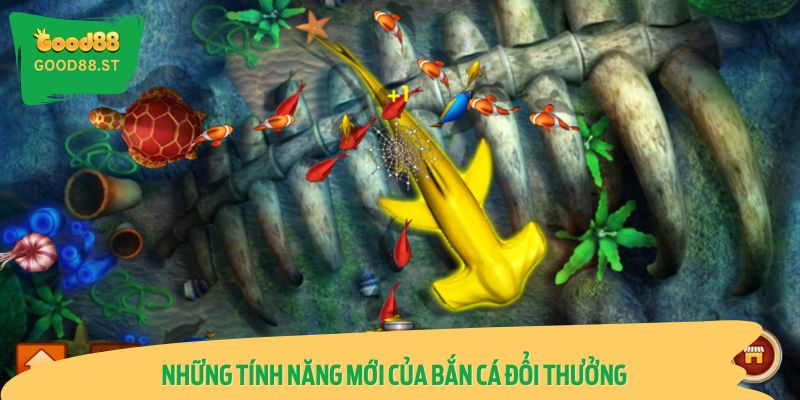 Những tính năng mới được cập nhật tại sảnh chơi bắn cá