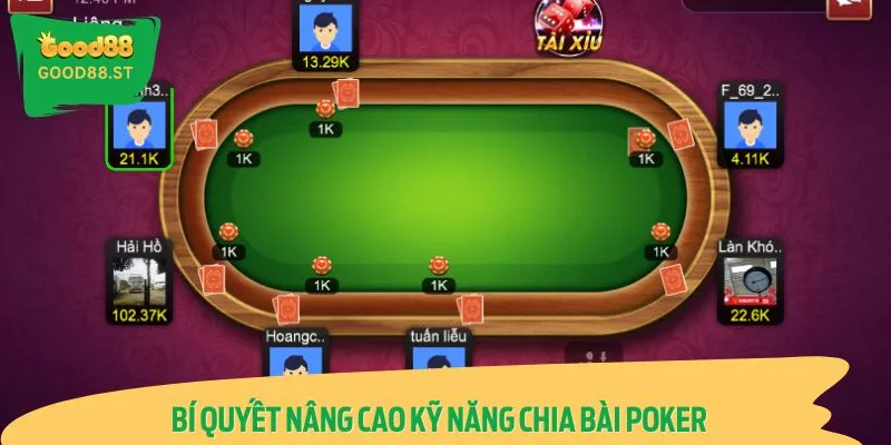 Bí Quyết Nâng Cao Kỹ Năng Chia Bài Poker